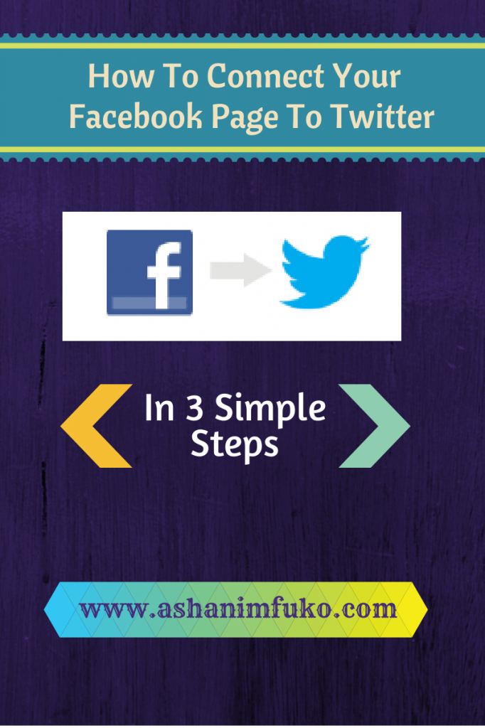 Connect Your Facebook Fan Page To Your Twitter Account By Following These 3 Simple Steps!